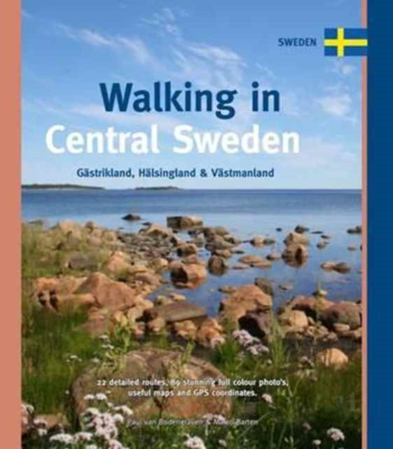 Walking in Central Sweden: Gastrikland, Halsingland & Vastmanland