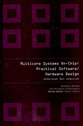 Multicore Systems On-chip: Practical Software/hardware Design