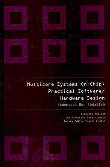 Multicore Systems On-chip: Practical Software/hardware Design