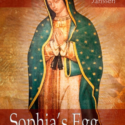 Sophia's Egg: The Last Story That Never Has Been Told