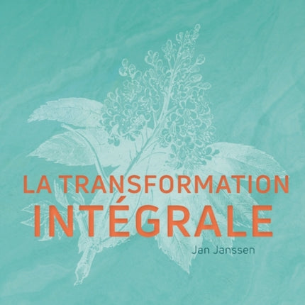 La transformation Intégrale: Un contact