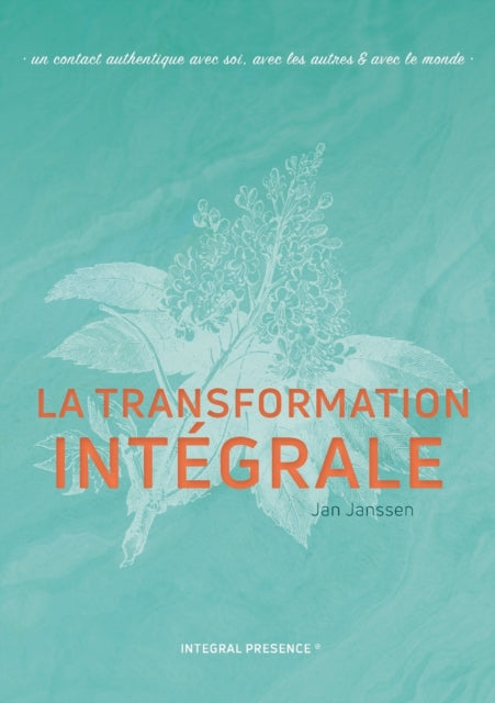 La transformation Intégrale: Un contact