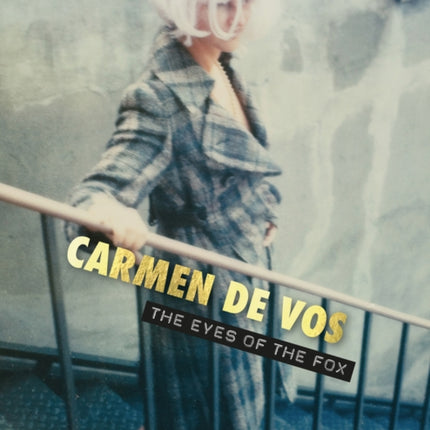 Carmen de Vos: The Eyes of the Fox