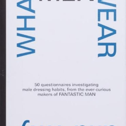 What Men Wear And Why