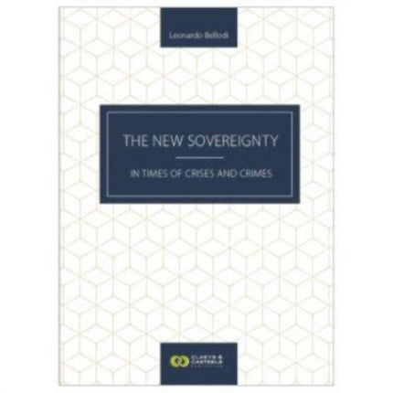 The New Sovereignty: In Times of Crises and Crimes