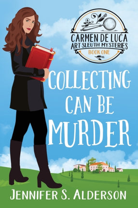 Collecting Can Be Murder: A Cozy Murder Mystery
