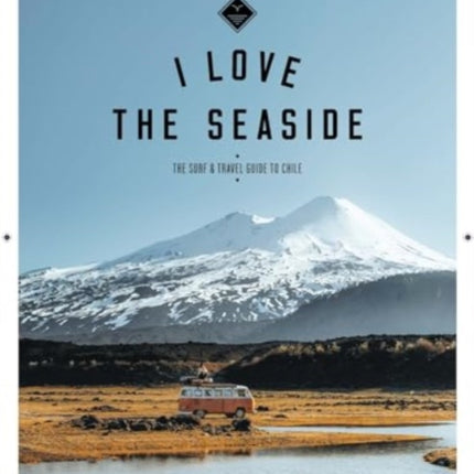 The Surf & Travel Guide to Chile