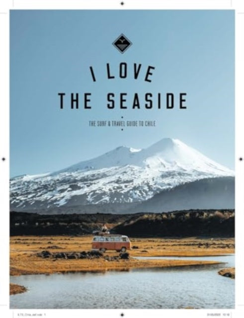 The Surf & Travel Guide to Chile