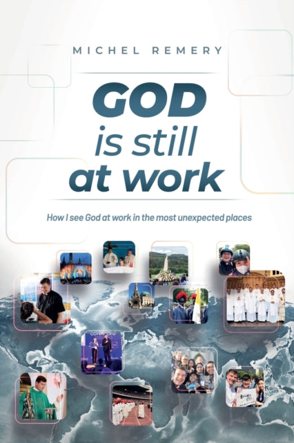 GOD is still at work: How I see God at work in