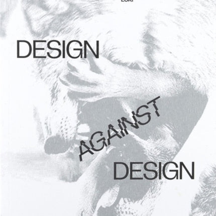 Design Against Design: Cause and Consequence of a Dissident Graphic Practice