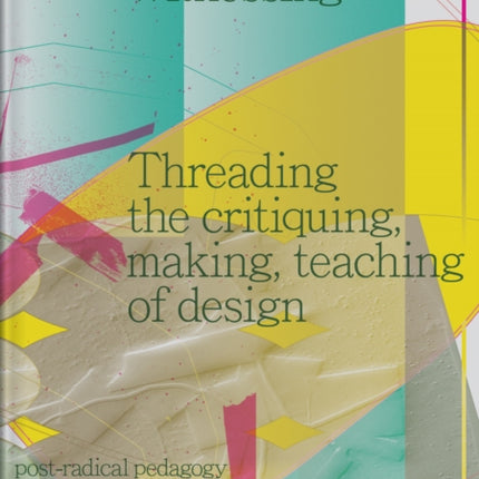 Through Witnessing: Threading the critiquing,
