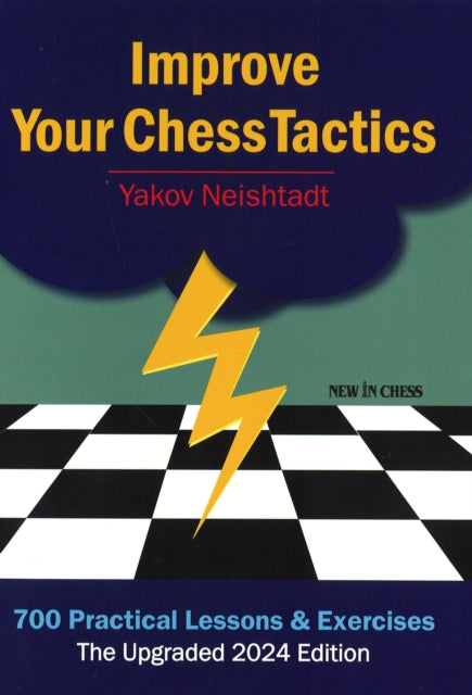 Improve Your Chess Tactics  The Upgraded 2024 edition