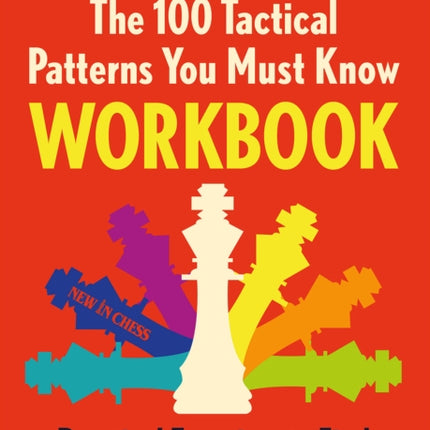 The 100 Tactical Patterns You Must Know Workbook