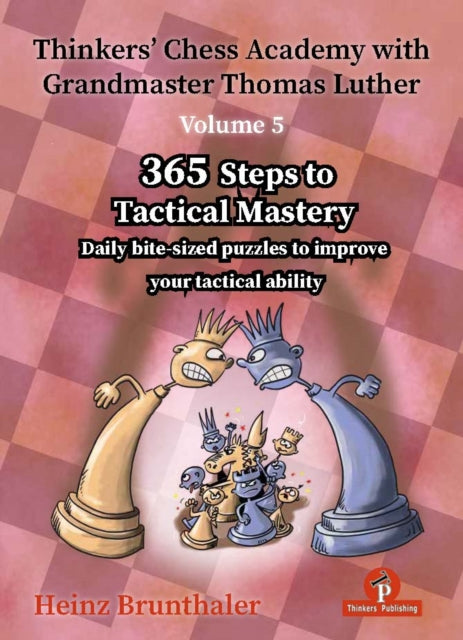 Thinkers Chess Academy with Grandmaster Thomas Luther  Volume 5