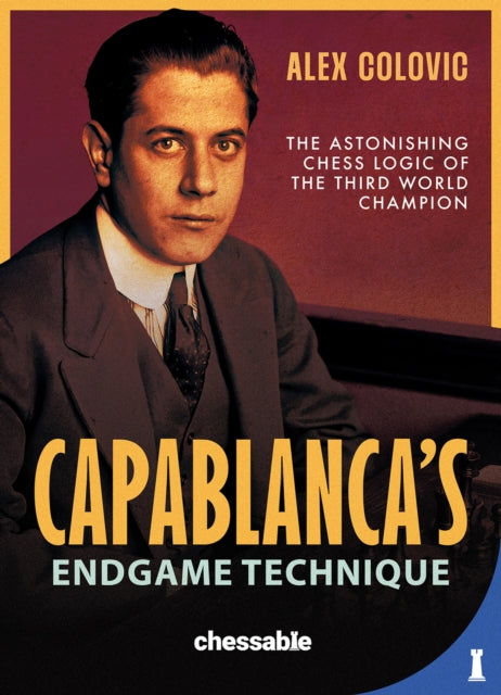 Capablancas Endgame Technique