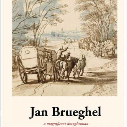 Jan Brueghel: A magnificent draughtsman