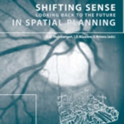 Shifting Sense: Looking Back to the Future in Spatial Planning