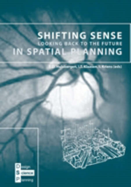 Shifting Sense: Looking Back to the Future in Spatial Planning