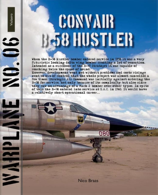 Convair B-58 Hustler: cold war nuclear bomber