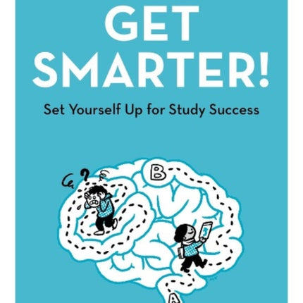 Get Smarter!: Set Yourself Up for Study Success