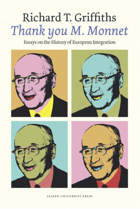 ‘Thank you M. Monnet’: Essays on the History of