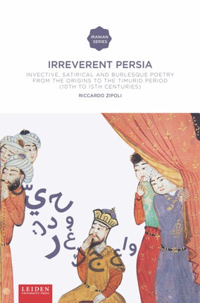 Irreverent Persia: Invective, Satirical and