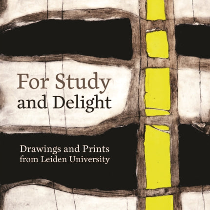 For Study and Delight: Drawings and Prints from