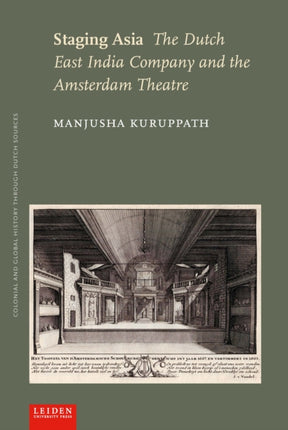 Staging Asia: The Dutch East India Company and the Amsterdam Theatre