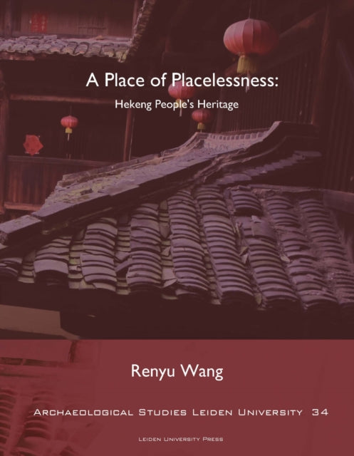 A Place of Placelessness: Hekeng People's
