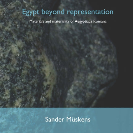 Egypt beyond representation: Materials and