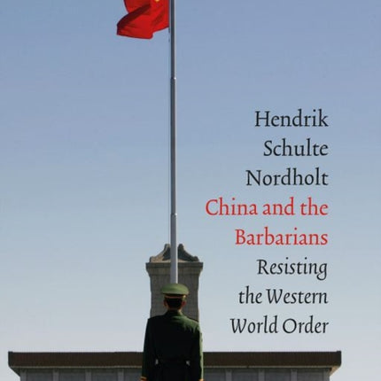 China and the Barbarians: Resisting the Western