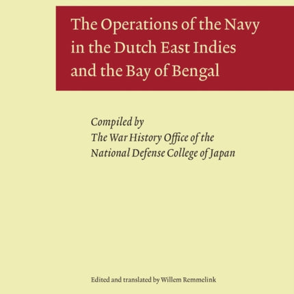 The Operations of the Navy in the Dutch East Indies and the Bay of Bengal