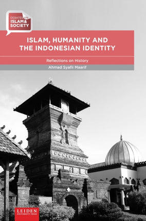 Islam, Humanity and the Indonesian Identity: Reflections on History