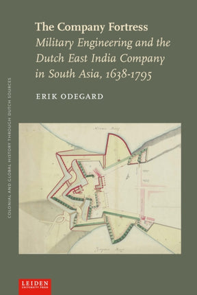 The Company Fortress: Military Engineering and