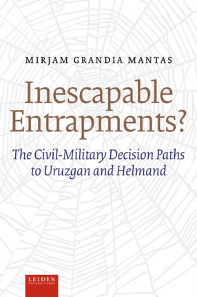 Inescapable Entrapments?: The Civil-Military