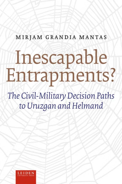 Inescapable Entrapments?: The Civil-Military