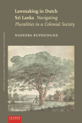 Lawmaking in Dutch Sri Lanka: Navigating