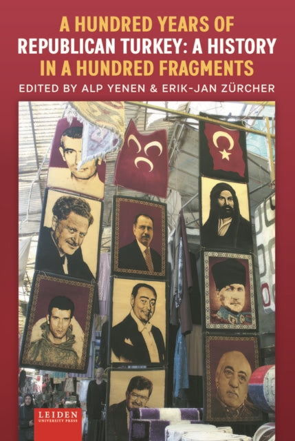 A Hundred Years of Republican Turkey: A History