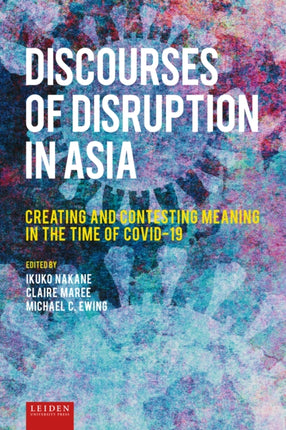 Discourses of Disruption in Asia: Creating and