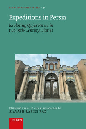 Expeditions in Persia  Exploring Qajar Persia in
