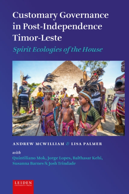 Customary Governance in PostIndependence TimorLeste