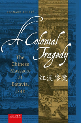 A Colonial Tragedy  The Chinese Massacre at
