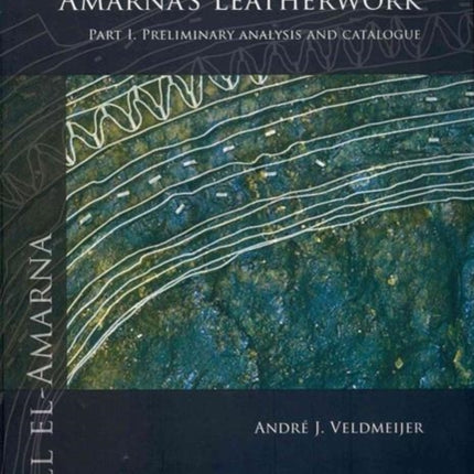 Amarna's Leatherwork. Part I