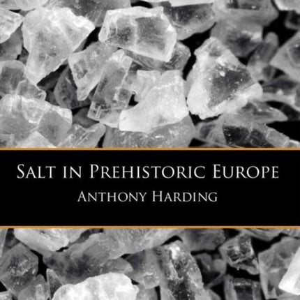 Salt in Prehistoric Europe