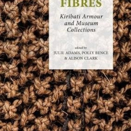 Fighting Fibres: Kiribati Armour and Museum