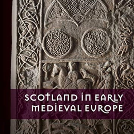 Scotland in Early Medieval Europe