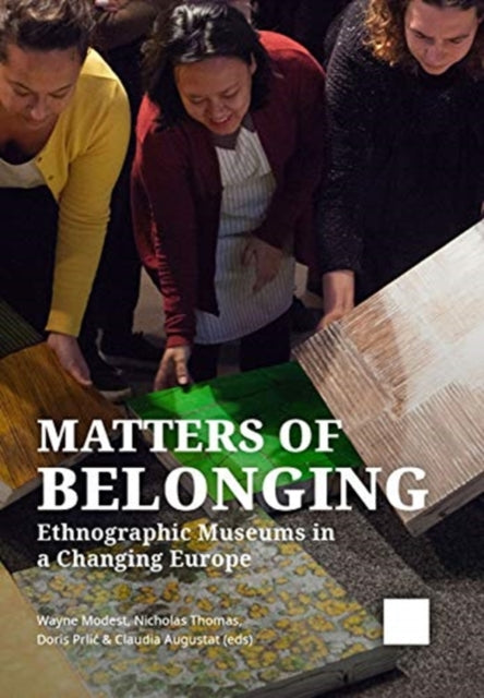 Matters of Belonging: Ethnographic Museums in a