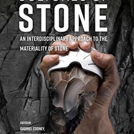 Cultures of Stone: An Interdisciplinary Approach to the Materiality of Stone