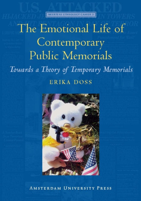 The Emotional Life of Contemporary Public Memorials: Towards a Theory of Temporary Memorials