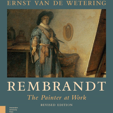 Rembrandt. The Painter at Work